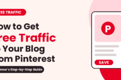 How to Get Free Traffic to Your Blog from Pinterest (Step-by-Step Guide)